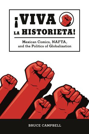 Viva la historieta - Mexican Comics, NAFTA, and the Politics of Globalization