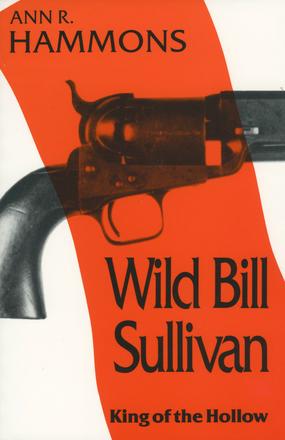 Wild Bill Sullivan - King of the Hollow