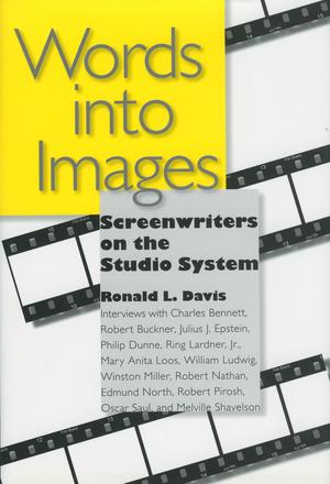 Words into Images - Screenwriters on the Studio System