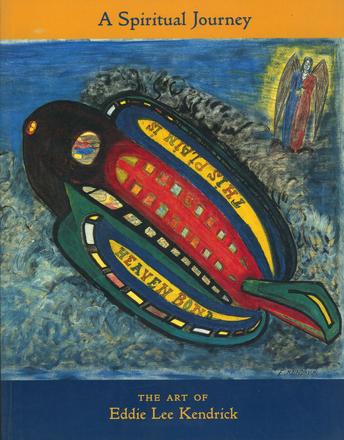 A Spiritual Journey - The Art of Eddie Lee Kendrick
