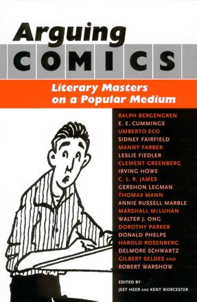 Arguing Comics - Literary Masters on a Popular Medium