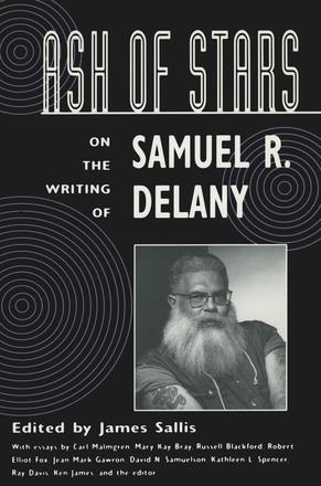 Ash of Stars - On the Writing of Samuel R. Delany