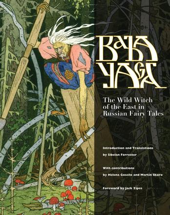Baba Yaga - The Wild Witch of the East in Russian Fairy Tales