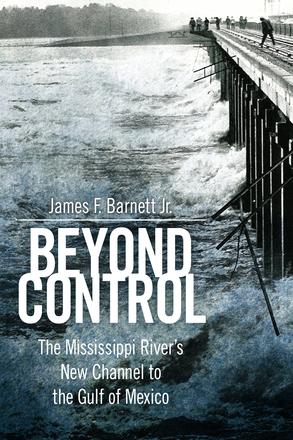 Beyond Control - The Mississippi River’s New Channel to the Gulf of Mexico