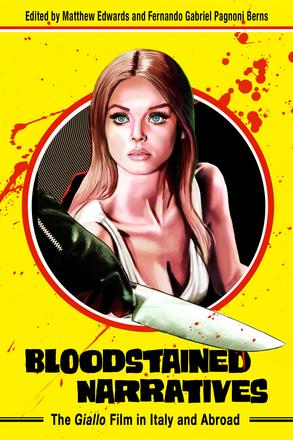 Bloodstained Narratives - The Giallo Film in Italy and Abroad