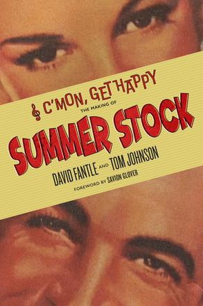 C'mon, Get Happy - The Making of Summer Stock