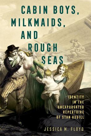 Cabin Boys, Milkmaids, and Rough Seas - Identity in the Unexpurgated Repertoire of Stan Hugill