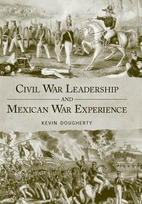 Civil War Leadership and Mexican War Experience