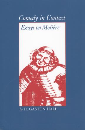 Comedy in Context - Essays on Molière