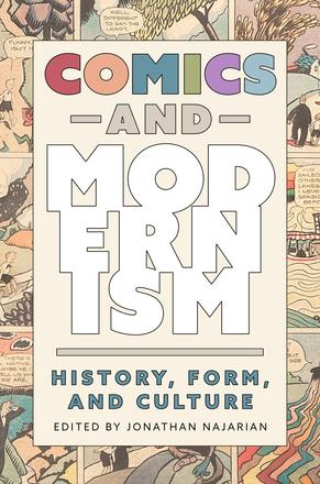 Comics and Modernism - History, Form, and Culture