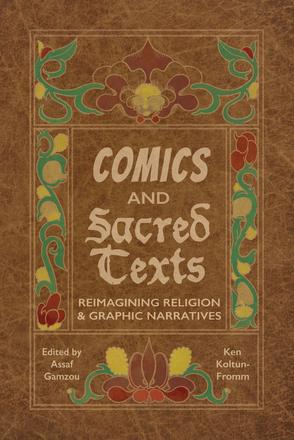 Comics and Sacred Texts - Reimagining Religion and Graphic Narratives