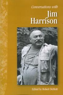 Conversations with Jim Harrison
