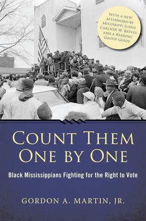 Count Them One by One - Black Mississippians Fighting for the Right to Vote