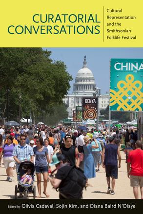 Curatorial Conversations - Cultural Representation and the Smithsonian Folklife Festival
