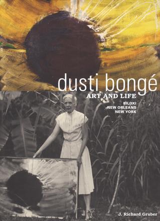 Dusti Bongé, Art and Life - Biloxi, New Orleans, New York