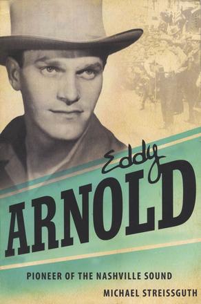 Eddy Arnold - Pioneer of the Nashville Sound