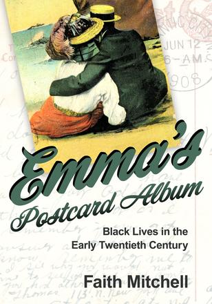Emma's Postcard Album - Black Lives in the Early Twentieth Century
