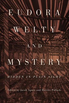 Eudora Welty and Mystery - Hidden in Plain Sight