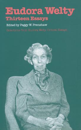 Eudora Welty - Thirteen Essays