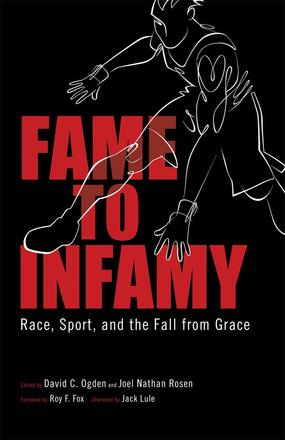 Fame to Infamy - Race, Sport, and the Fall from Grace