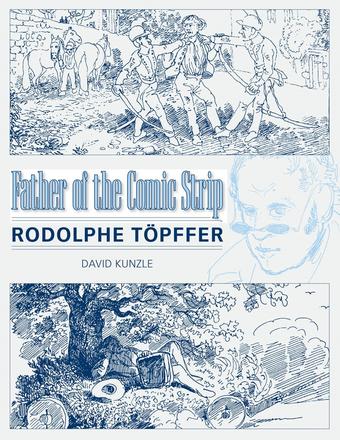 Father of the Comic Strip - Rodolphe Töpffer
