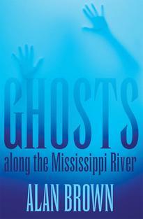 Ghosts along the Mississippi River