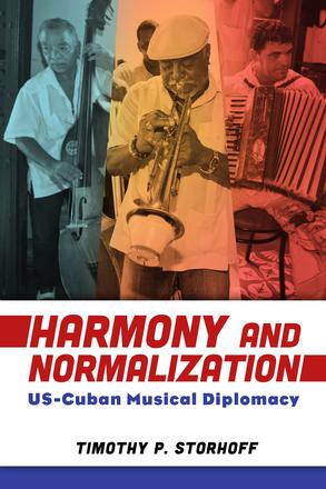 Harmony and Normalization - US-Cuban Musical Diplomacy