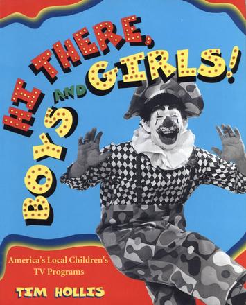Hi There, Boys and Girls! - America's Local Children's TV Programs