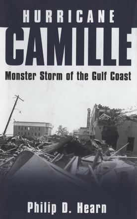 Hurricane Camille - Monster Storm of the Gulf Coast