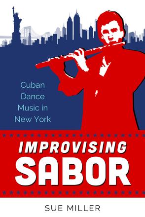 Improvising Sabor - Cuban Dance Music in New York
