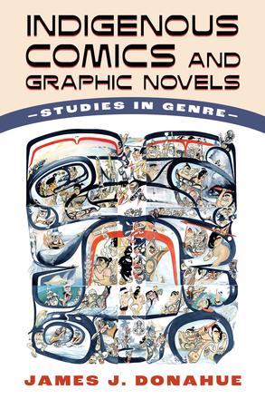 Indigenous Comics and Graphic Novels - Studies in Genre
