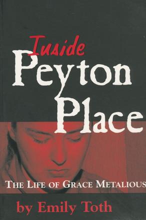 Inside Peyton Place - The Life of Grace Metalious