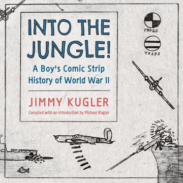 Into the Jungle! - A Boy's Comic Strip History of World War II