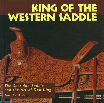 King of the Western Saddle - The Sheridan Saddle and the Art of Don King