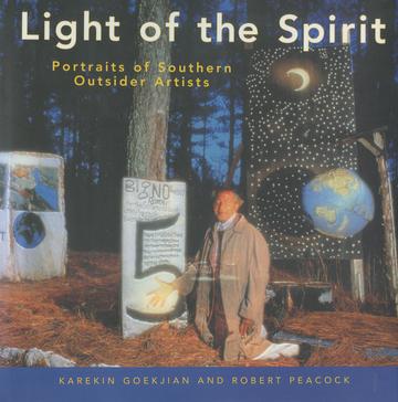 Light of the Spirit - Portraits of Southern Outsider Artists