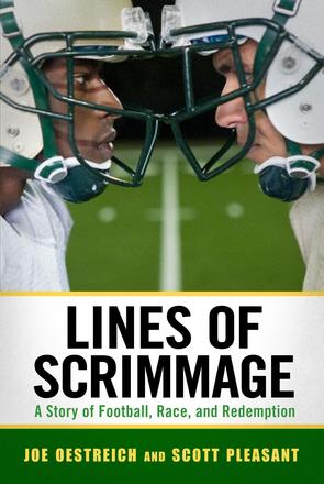 Lines of Scrimmage - A Story of Football, Race, and Redemption