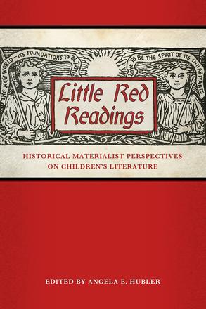 Little Red Readings - Historical Materialist Perspectives on Children’s Literature