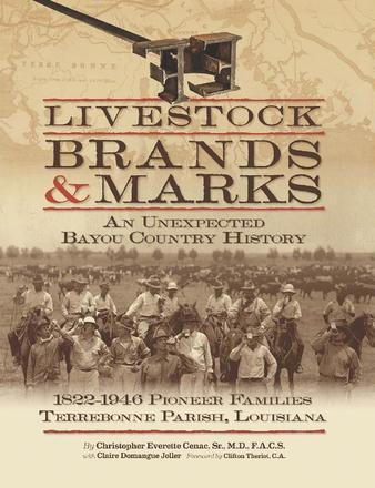 Livestock Brands and Marks - An Unexpected Bayou Country History: 1822–1946 Pioneer Families: Terrebonne Parish, Louisiana