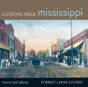 Looking Back Mississippi - Towns and Places