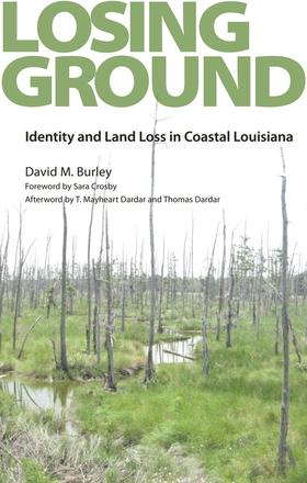 Losing Ground - Identity and Land Loss in Coastal Louisiana