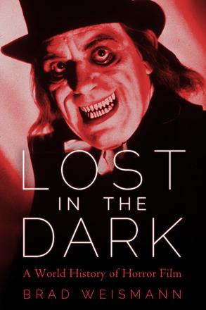 Lost in the Dark - A World History of Horror Film