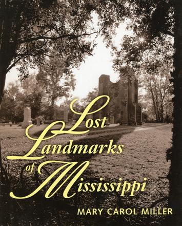 Lost Landmarks of Mississippi