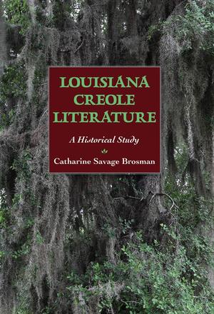 Louisiana Creole Literature - A Historical Study