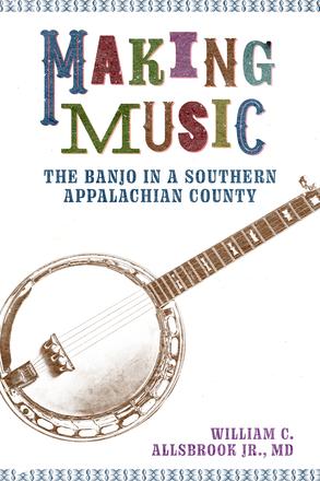 Making Music - The Banjo in a Southern Appalachian County