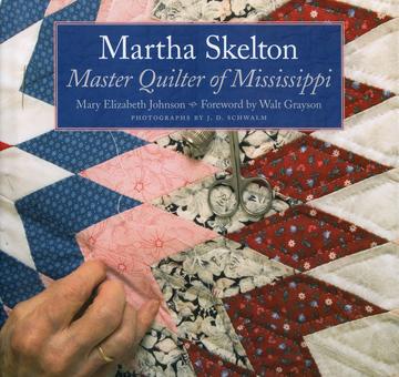 Martha Skelton - Master Quilter of Mississippi