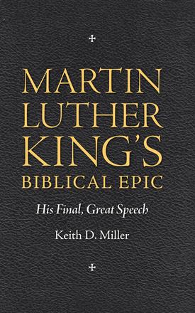 Martin Luther King’s Biblical Epic - His Final, Great Speech