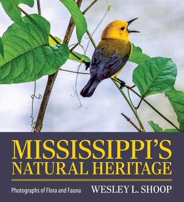 Mississippi's Natural Heritage - Photographs of Flora and Fauna