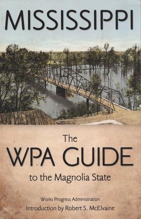 Mississippi - The WPA Guide to the Magnolia State