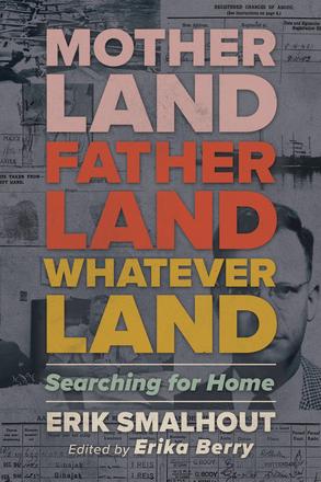 Motherland, Fatherland, Whateverland - Searching for Home