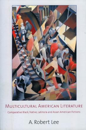 Multicultural American Literature - Comparative Black, Native, Latino/a, and Asian American Fictions